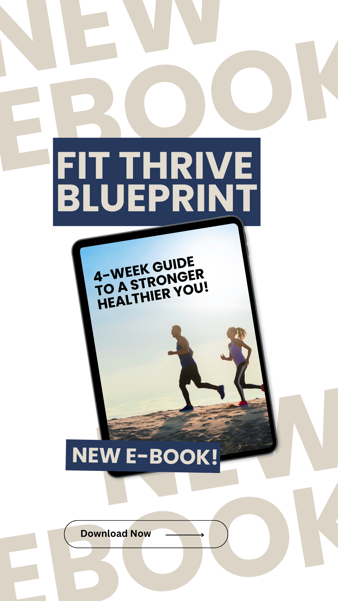 Fit Thrive Blue Print: A 4 Week Guide To A Stronger Healthier You