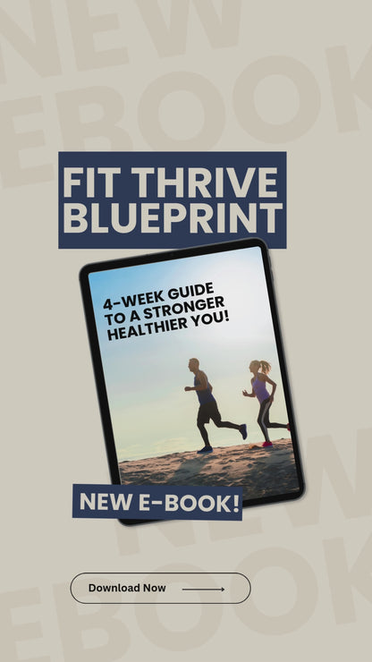 Fit Thrive Blue Print: A 4 Week Guide To A Stronger Healthier You